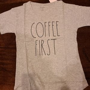 Rae Dunn COFFEE FIRST Tee